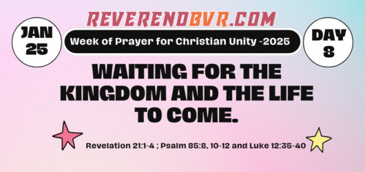 Day 8: “Waiting for the Kingdom and the Life to Come”