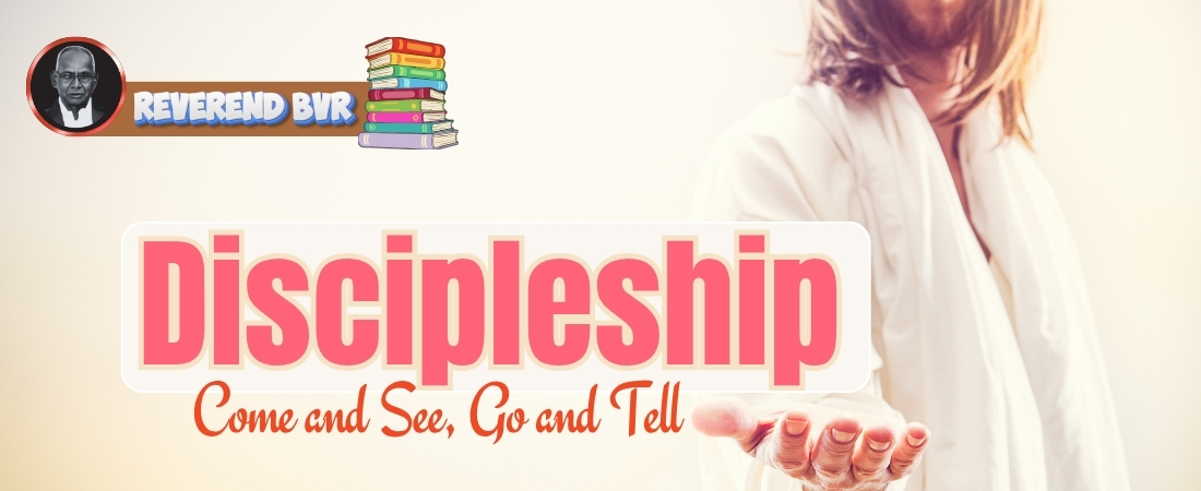 Discipleship: Come and See, Go and Tell