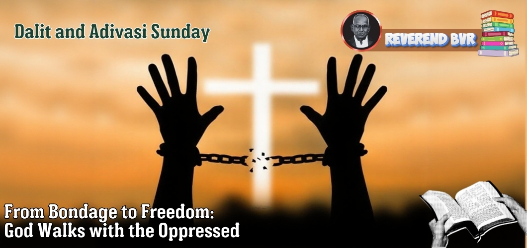 From Bondage to Freedom: God Walks with the Oppressed